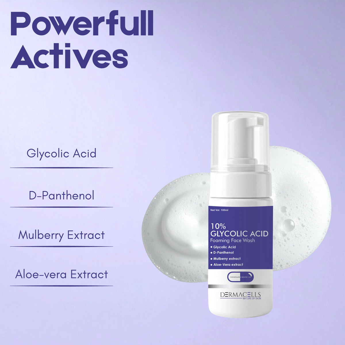 DERMACELLS 10% Glycolic Acid Foaming Face Wash with D-Panthenol, Mulberry & Aloe Vera Extracts – 100 ml